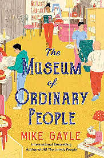 “The Museum of Ordinary People” by Mike Gayle is about the protagonist dealing with her mother’s death. Photo: Handout
